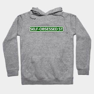 Self-obsessed St Street Sign Hoodie